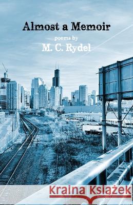 Almost a Memoir M C Rydel   9781639884438 Atmosphere Press - książka