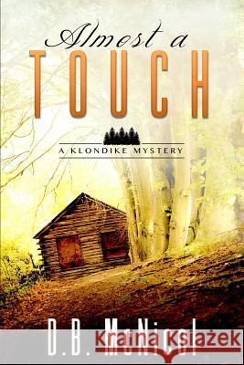 Almost a Touch Elizabeth Mackey D. B. McNicol 9781977835130 Createspace Independent Publishing Platform - książka