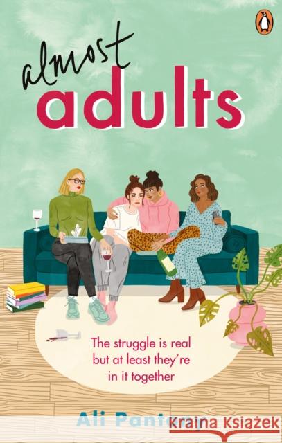 Almost Adults: The Relatable and Life-Affirming Story about Female Friendship You Need to Read in Summer 2019 Pantony, Ali 9781529104301 Ebury Publishing - książka