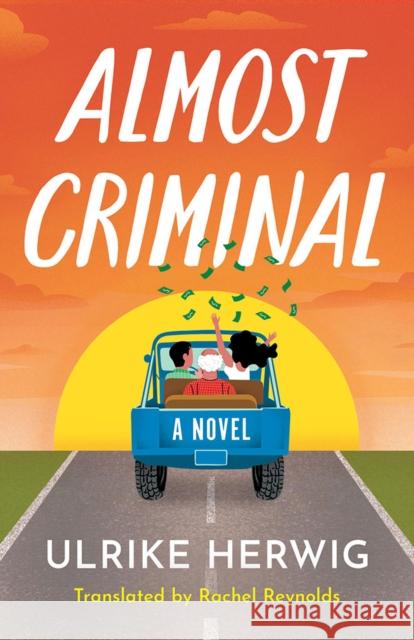 Almost Criminal: A Novel Ulrike Herwig 9781662535222 Amazon Crossing - książka