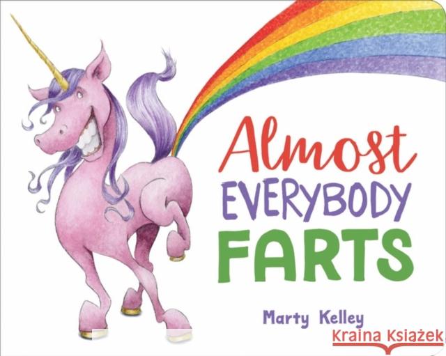 Almost Everybody Farts Marty Kelley 9781454934301 Union Square & Co. - książka