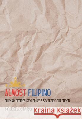 Almost Filipino Liezel de la Isla 9780578327839 Lzl Books - książka