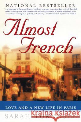 Almost French: Love and a New Life in Paris Sarah Turnbull 9781592400829 Gotham Books - książka