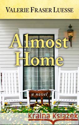 Almost Home Valerie Fraser Luesse 9781432864736 Cengage Learning, Inc - książka