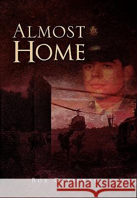 Almost Home Bob Gutierrez 9781453540060 Xlibris Corporation - książka