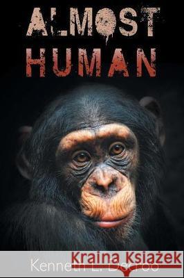 Almost Human Kenneth L Decroo   9780987627230 Aia Publishing - książka