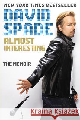 Almost Interesting David Spade 9780062376992 Dey Street Books - książka