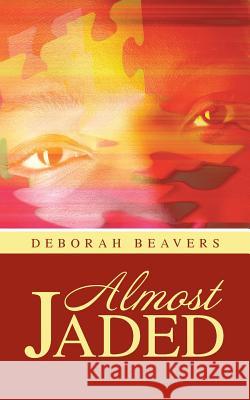 Almost Jaded Deborah Beavers 9781512736939 WestBow Press - książka