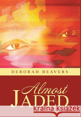 Almost Jaded Deborah Beavers 9781948288842 Black Lacquer Press & Marketing Inc. - książka