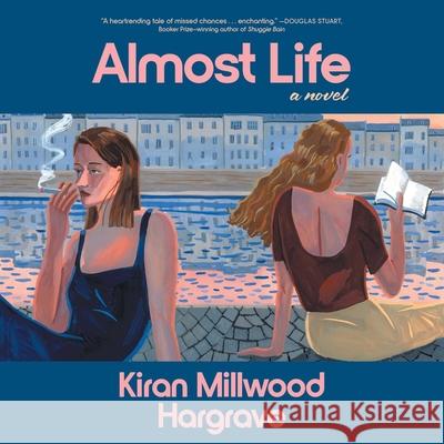 Almost Life Kiran Millwood Hargrave Patricia Allison 9781668140475 Simon & Schuster Audio - książka
