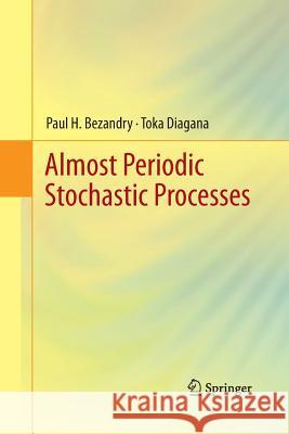 Almost Periodic Stochastic Processes Paul H. Bezandry Toka Diagana 9781493901661 Springer - książka