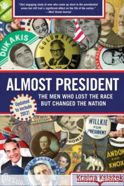 Almost President: The Men Who Lost the Race But Changed the Nation Scott Farris 9780762780969 Lyons Press - książka