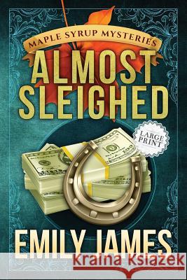 Almost Sleighed Emily James 9781988480473 Stronghold Books - książka