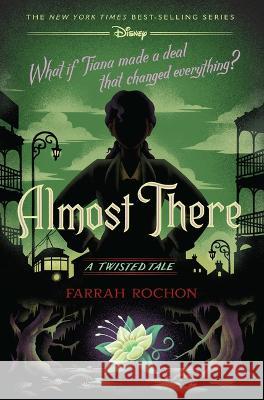 Almost There (a Twisted Tale): A Twisted Tale Farrah Rochon 9781368077569 Disney-Hyperion - książka