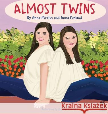 Almost Twins: A Story about Friendship and Inclusion Anna Penland Anna Moates Liz Plachta 9780578970202 Almost Twins LLC - książka