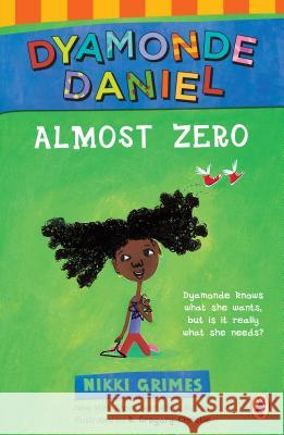 Almost Zero: A Dyamonde Daniel Book Nikki Grimes R. Gregory Gregor 9780425288559 Puffin Books - książka