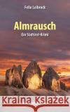 Almrausch Leibrock, Felix 9783475549632 Rosenheimer Verlagshaus