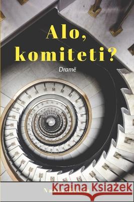 Alo, komiteti?: Dramë Naser Bresa 9781304651235 Lulu.com - książka