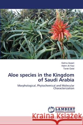 Aloe species in the Kingdom of Saudi Arabia Aseeri, Salma 9786202668026 LAP Lambert Academic Publishing - książka