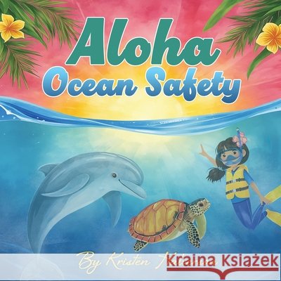 Aloha Ocean Safety Halverson, Kristen 9798349634581 Kristen Halverson - książka
