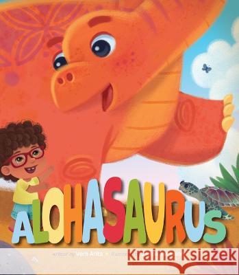 Alohasaurus Vera Arita Jamie Tablason 9781949000252 Beachhouse Pub. - książka