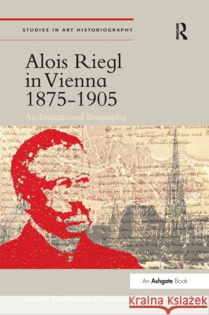 Alois Riegl in Vienna 1875-1905: An Institutional Biography Diana Reynolds Cordileone 9780367433208 Routledge - książka