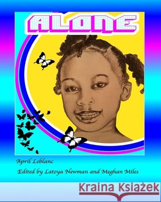 Alone Latoya Newman Meghan Miles Desmond Wiggan 9781777583316 April LeBlanc - książka