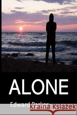 Alone Parker Edward Parker 9798728131892 Independently published - książka