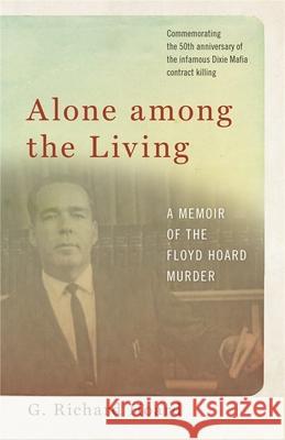 Alone Among the Living Hoard, G. Richard 9780820331737 University of Georgia Press - książka