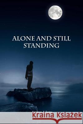 Alone and Still Standing Andrea Adams 9781644267059 Rosedog Books - książka