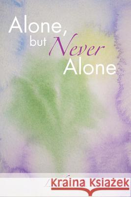 Alone, But Never Alone: One Woman's Journey to Spiritual Enlightment Linda M. 9781463424176 Authorhouse - książka