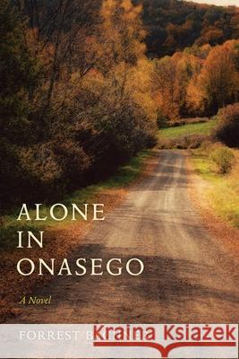 Alone in Onasego Forrest Bachner 9780997289725 Illume - książka