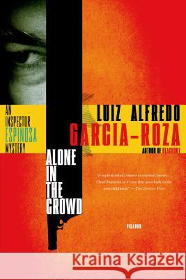 Alone in the Crowd Luiz Alfredo Garcia-Roza 9780312429881 Picador USA - książka