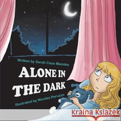 Alone in the Dark Sarah Case Mamika Nicolas Peruzzo 9781612253022 Mirror Publishing - książka