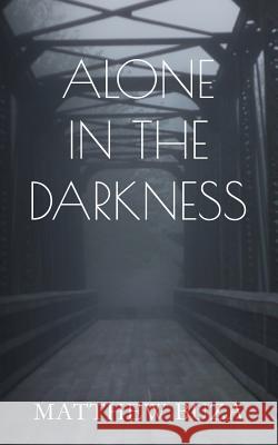 Alone In The Darkness Buza, Matthew Allen 9780692693254 Buza - książka