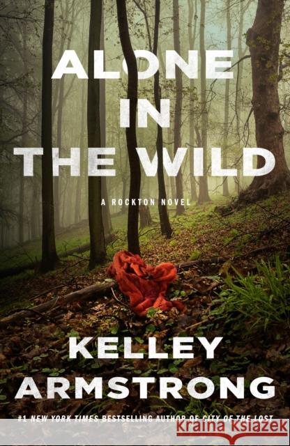 Alone in the Wild: A Rockton Novel Kelley Armstrong 9781250753496 Minotaur Books - książka