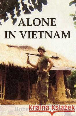 Alone in Vietnam Robert B 9781419686412 Booksurge Publishing - książka