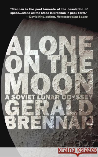 Alone on the Moon: The Soviet Lunar Landing Gerald Brennan 9781948954655 Tortoise Books - książka