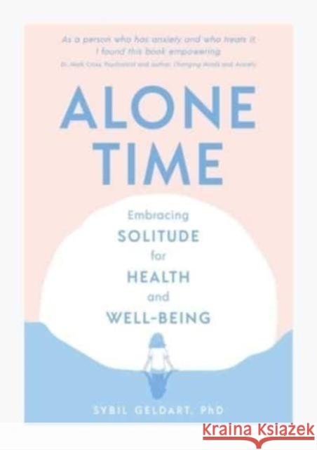 Alone Time: Embracing solitude for health and well-being Sybil Geldart 9781922785695 Rockpool Publishing - książka