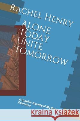 Alone Today Unite Tomorrow: A Graphic Journey Of My Recovery Discovery Rachel Henry 9781916485402 SkiiFly Publishing - książka