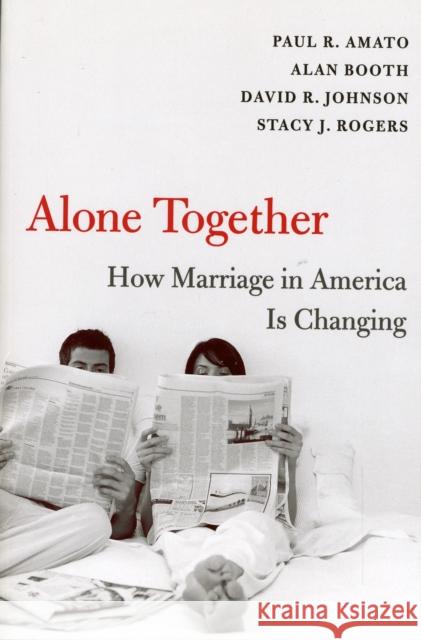 Alone Together: How Marriage in America Is Changing Amato, Paul R. 9780674032170 Harvard University Press - książka