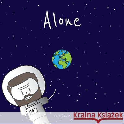 Alone: Why are the night skies quiet? Might we be alone in the Cosmos? Pinkney, D. S. 9781516931873 Createspace - książka