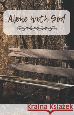 Alone with God Wxyz Essentials 9781093670295 Independently Published - książka