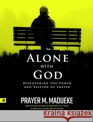 Alone with God (Complete version) Madueke, Prayer M. 9781492768678 Createspace Independent Publishing Platform - książka