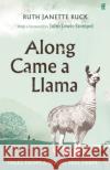 Along Came a Llama Ruth Janette Ruck 9780571363193 Faber & Faber