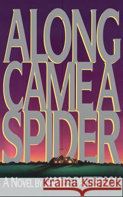 Along Came a Spider James Patterson 9780316693646 Little Brown and Company - książka