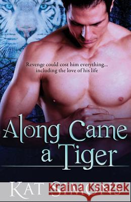 Along Came a Tiger Kat Simons 9781944600013 T&d Publishing - książka