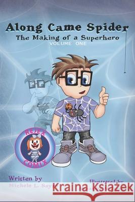 Along Came Spider - The Making of a Superhero Alexander Ap Perez, Michele L Sayre 9798322064367 Independently Published - książka