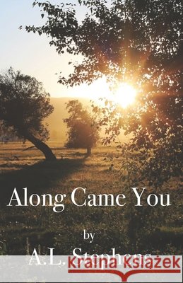 Along Came You A. L. Stephens 9781946353054 Rock Creek Press - książka