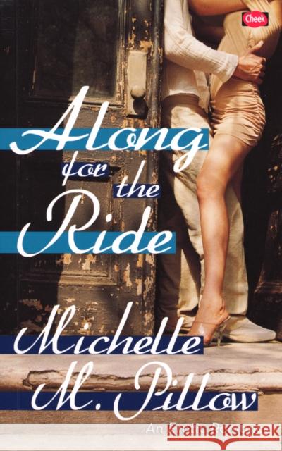 Along for the Ride Michelle M. Pillow   9780352345486 Cheek - książka